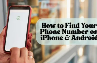 How to Find Your Phone Number on iPhone & Android