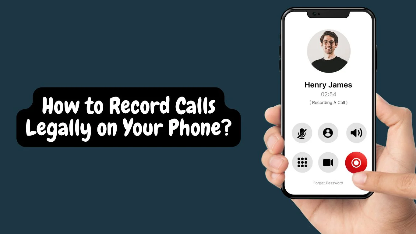 How to Record Calls Legally on Your Phone?